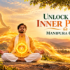 Manipura Chakra: How to Build Confidence, Inner Strength, and Personal Power Through Yoga